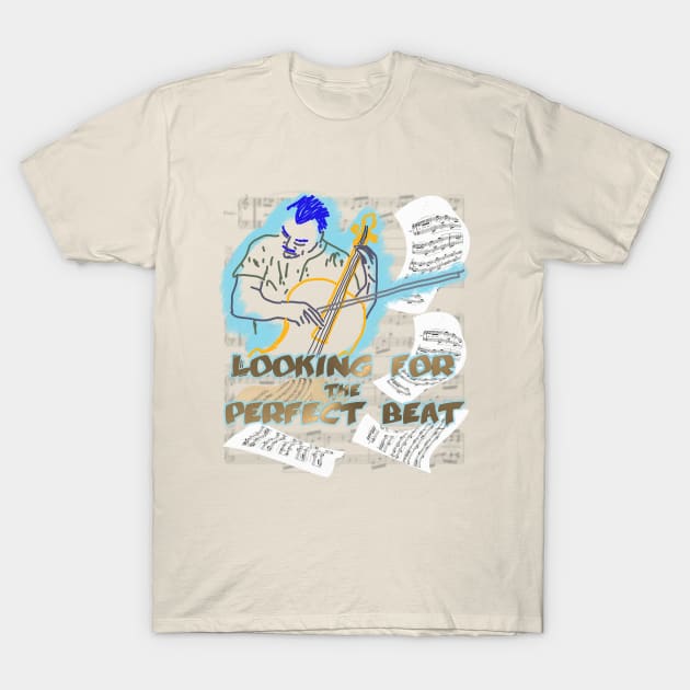 Looking for the Perfect Beat T-Shirt by djmrice